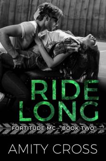Ride Long: (Fortitude MC #2)