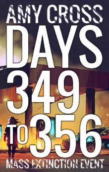 Mass Extinction Event (Book 11): Days 349 to 356