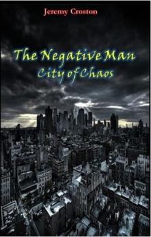 Pacific Station Vigilante (Book 1): The Negative Man (City of Chaos)