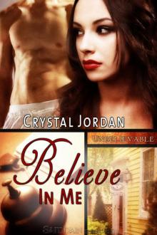 Believe in Me: Unbelievable, Book 2