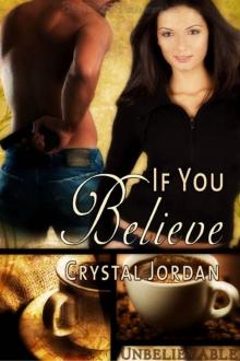 If You Believe: Unbelievable, Book 1 If You Believe: Unbelievable, Book 1