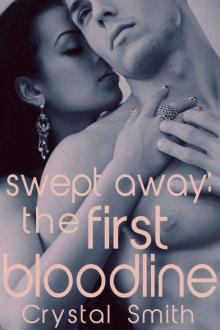 Swept Away: The First Bloodline Swept Away: The First Bloodline