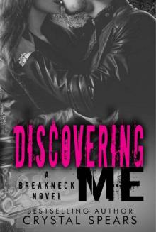 Discovering Me (Breakneck #4)