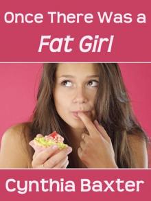 Once There Was a Fat Girl Once There Was a Fat Girl