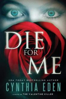 Die for Me: A Novel of the Valentine Killer Die for Me: A Novel of the Valentine Killer