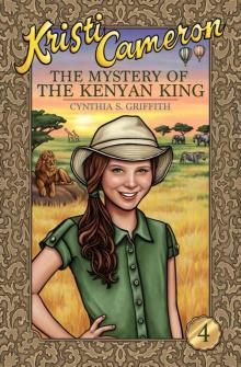 The Mystery of the Kenyan King (Kristi Cameron Book 4)