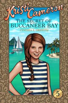 The Secret of Buccaneer Bay (Kristi Cameron Book 5)