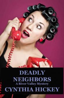 Deadly Neighbors (A River Valley Mystery)