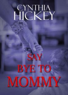 Say Bye to Mommy
