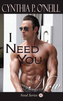 I Need You Now I Need You Now