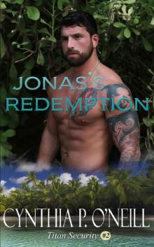 Jonas's Redemption: A Standalone Romantic Suspense (Titan Security Book 2) Jonas's Redemption: A Standalone Romantic Suspense (Titan Security Book 2)
