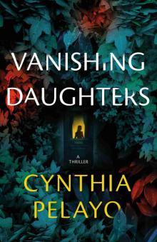 Vanishing Daughters: A Thriller Vanishing Daughters: A Thriller