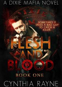 Flesh and Blood (Dixie Mafia Series Book 1)