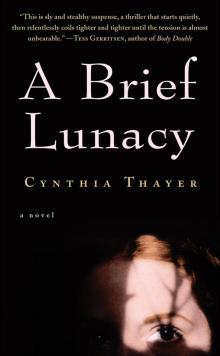 A Brief Lunacy A Brief Lunacy