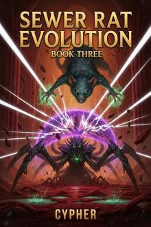 Sewer Rat Evolution : Book Three: A Monster Evolution LitRPG Sewer Rat Evolution : Book Three: A Monster Evolution LitRPG