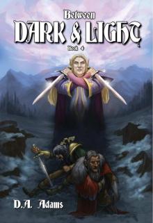 The Brotherhood of Dwarves: Book 04 - Between Dark and Light