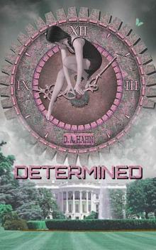 Determined: A Contemporary, Alternate History, Time Travel Novel (The Determined Series by D.A. Hahn) Determined: A Contemporary, Alternate History, Time Travel Novel (The Determined Series by D.A. Hahn)
