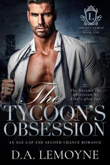 The Tycoon’s Obsession: An Age Gap and Second Chance Romance