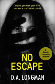 No Escape (Sinister Minds Quick Reads Book 2) No Escape (Sinister Minds Quick Reads Book 2)
