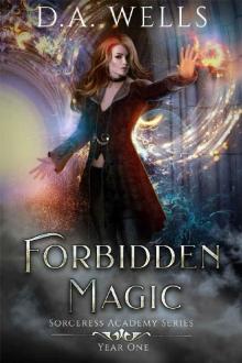 Forbidden Magic: Sorceress Academy - Year One (of Four)