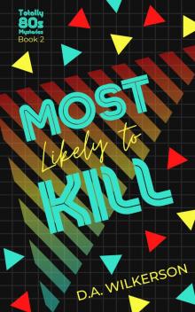 Most Likely to Kill
