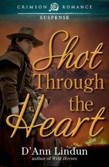 Shot Through the Heart (Crimson Romance)