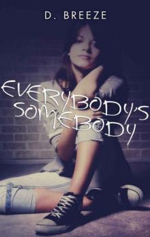 Everybody's Somebody Everybody's Somebody