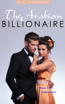 The Arabian Billionaire, Book Two The Arabian Billionaire, Book Two