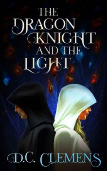 The Dragon Knight and the Light The Dragon Knight and the Light