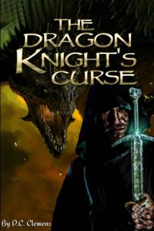 The Dragon Knight's Curse (The Dragon Knight Series Book 2) The Dragon Knight's Curse (The Dragon Knight Series Book 2)
