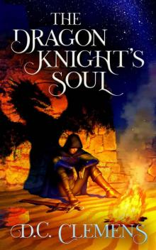 The Dragon Knight's Soul The Dragon Knight's Soul
