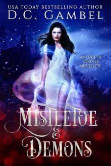 Mistletoe and Demons: A Christmas Paranormal Vampire Romance (The Edge of Forever)
