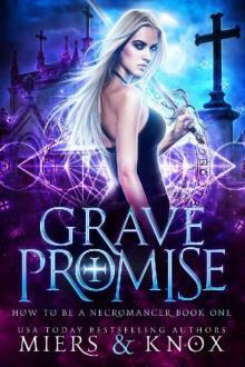 Grave Promise (How To Be A Necromancer Book 1)
