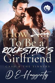 How to Be a Rockstar's Girlfriend: a fake dating, small town, rockstar romantic comedy (Cash & the Sinners Book 4)