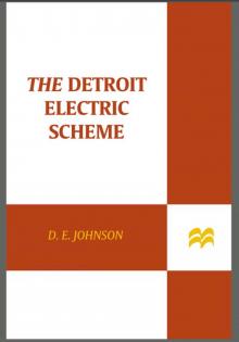 The Detroit Electric Scheme The Detroit Electric Scheme