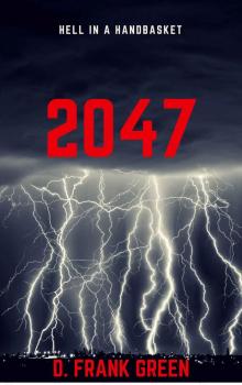 2047: Hell In A Handbasket