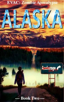 EVAC (Book 2): Zombie Apocalypse (Alaska) EVAC (Book 2): Zombie Apocalypse (Alaska)