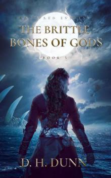 The Brittle Bones of Gods (Fractured Everest Book 5) The Brittle Bones of Gods (Fractured Everest Book 5)
