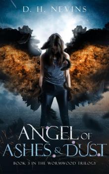 Angel of Ashes and Dust, Wormwood Trilogy, Book 3