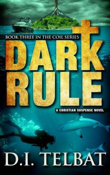 Dark Rule (COIL Book 3) Dark Rule (COIL Book 3)