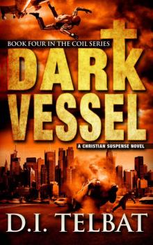 Dark Vessel (COIL Book 4) Dark Vessel (COIL Book 4)