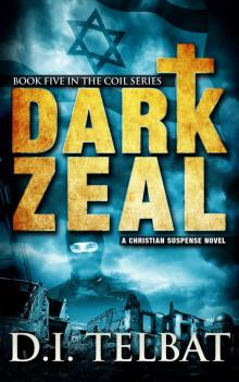 DARK ZEAL (COIL Book 5)