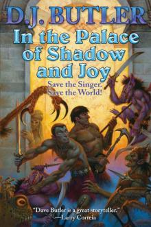 In the Palace of Shadow and Joy In the Palace of Shadow and Joy