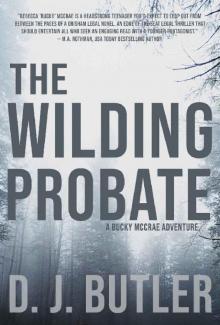 The Wilding Probate: A Bucky McCrae Adventure The Wilding Probate: A Bucky McCrae Adventure