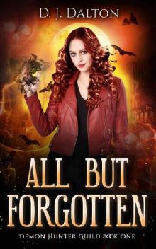 All But Forgotten: Demon Hunter Guild Book One (Demon Hunter Guild Series 1)
