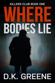 Where Bodies Lie Where Bodies Lie