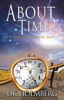 About Time: A Trio of Time Travel Tales