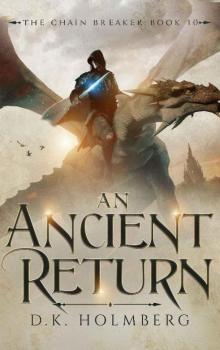 An Ancient Return (The Chain Breaker Book 10) An Ancient Return (The Chain Breaker Book 10)