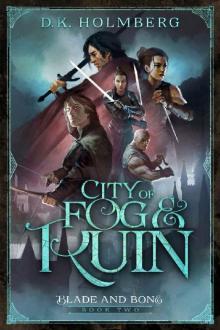 City of Fog and Ruin (Blade and Bone Book 2) City of Fog and Ruin (Blade and Bone Book 2)