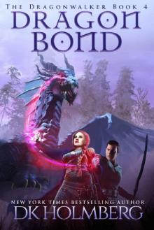 Dragon Bond (The Dragonwalker Book 4)